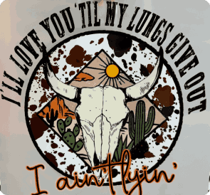 Custom Direct-to-Film (DTF) transfer graphic featuring a steer skull, cactus landscape, sunset motif, and the curving text 